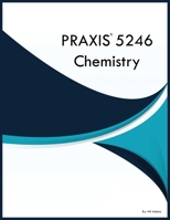 PRAXIS 5246 Chemistry 1088291619 Book Cover