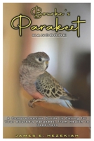 Bourke's Parakeet Handbook: A Comprehensive Guide to Caring for Your Bourke’s Parakeet, from Health to Happiness B0DV3L1HNW Book Cover