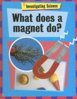 What Does a Magnet Do? 1583409297 Book Cover