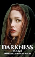 Darkness : Book II 1735345695 Book Cover