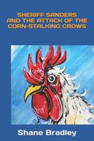 Sheriff Sanders And The Attack of The Corn-Stalking Crows 1093298049 Book Cover