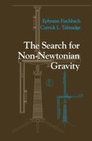 The Search for Non-Newtonian Gravity 1461271444 Book Cover