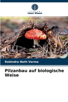 Pilzanbau auf biologische Weise 6204085417 Book Cover