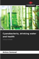 Cyanobacteria, drinking water and health 6209708765 Book Cover