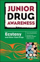 Ecstasy and Other Club Drugs. Junior Drug Awareness. 0791096971 Book Cover