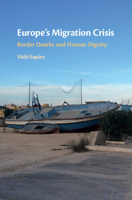 Europe's Migration Crisis: Border Deaths and Human Dignity 1108835333 Book Cover