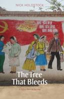 The Tree That Bleeds: A Uighur Town on the Edge 1906817642 Book Cover