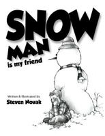 Snow Man is my Friend 0615554601 Book Cover