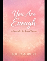 You Are Enough: A Reminder for Every Women B0GN2ZPF4D Book Cover