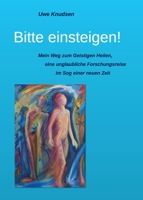 Bitte einsteigen!: Die Geschichte einer unglaublichen Forschungsreise im Sog einer neuen Zeit 3732327442 Book Cover