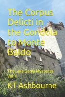 The Corpus Delicti in the Gondola to Monte Baldo: The Lake Garda Mysteries Vol 11 1099564220 Book Cover