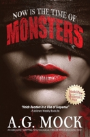 Now Is the Time of Monsters 1736291998 Book Cover