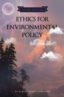 Ethics for Environmental Policy 1516585003 Book Cover