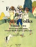 Folk Songs for Young Folks, Vol. 2 - Oboe and Piano 1508611866 Book Cover