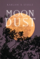 Moondust: A Collection of Poems 1763588386 Book Cover