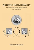 Artistic Individuality: A Study of Selected 20th Century Artist's Novels. 1479711101 Book Cover