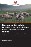 Idéologies des médias israéliens et palestiniens dans la couverture du conflit (French Edition) 6630208579 Book Cover