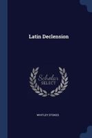 Latin Declension 1376375729 Book Cover