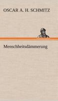 Menschheitsdammerung 1172595496 Book Cover
