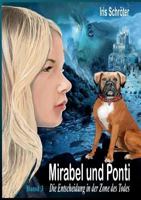 Mirabel und Ponti Band 3: Die Entscheidung in der Zone des Todes 3748165722 Book Cover