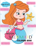 Moon Mermaid Coloring Book: Age 4 to 8. Beautiful 40 Mermaid Coloring Pictures B0CDJZ8X3Q Book Cover