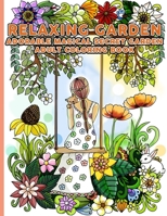 Relaxing Garden Adorable Magical Secret Garden Adult Coloring Book: Ultimate Relaxing Color Therapy For Women & Teenager 50 High Quality Garden illstration For Hours Of Fun & Stress Relieving Designs B09CKPFWK8 Book Cover