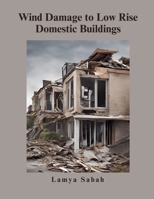 Wind Damage to Low Rise Domestic Buildings B0DL3T16G9 Book Cover