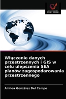 Wlączenie danych przestrzennych i GIS w celu ulepszenia SEA planów zagospodarowania przestrzennego 6203178098 Book Cover