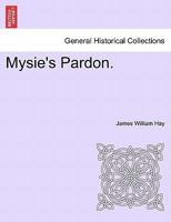 Mysie's Pardon. VOL. I. 1241186952 Book Cover