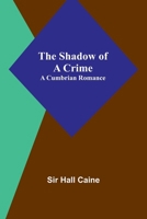 The Shadow of a Crime: A Cumbrian Romance 9357972935 Book Cover