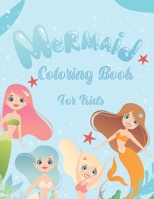 Mermaids coloring book for Kids: A Coloring Book for Kids | for Ages 2-5: A Mermaid Coloring Book for Girls B08WZCVG62 Book Cover