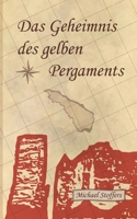 Das Geheimnis des gelben Pergaments (German Edition) 3753461628 Book Cover