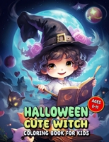 Halloween Cute Witch Coloring Book for Kids: A Halloween Artistic Odyssey for Children B0CLLSC7YH Book Cover