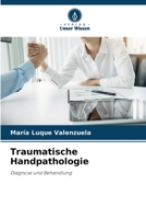 Traumatische Handpathologie (German Edition) 6207132629 Book Cover