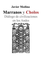Marranos y Cholos: Di�logo de civilizaciones en los Andes 1083088246 Book Cover
