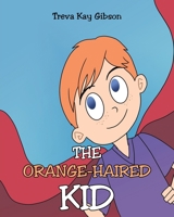 The Orange-Haired Kid 1638745528 Book Cover