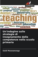 Un'indagine sulle strategie di insegnamento delle competenze nella scuola primaria 6204481568 Book Cover