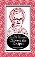 Aunt Dot's Cookbook Collection Cheesecake Recipes 1798114143 Book Cover