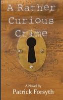 A Rather Curious Crime 1909893293 Book Cover