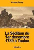 La Sédition du 1er décembre 1789 à Toulon 172093455X Book Cover