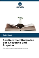 Resilienz bei Studenten der Cheyenne und Arapaho (German Edition) 6209027938 Book Cover