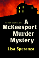 A McKeesport Murder Mystery: The Death of La Roux Soles (True Crime) 1467158577 Book Cover