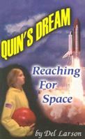 Quin's Dream: Reaching Space 1932301550 Book Cover