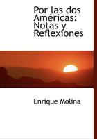 Por Las DOS Am�ricas: Notas Y Reflexiones (Classic Reprint) 1117225151 Book Cover