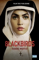 Blackbirds: A Nun's Tale 0907282806 Book Cover