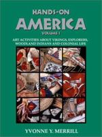 Hands-On America Vol. 1: Art Activities About Vikings, Explorers, Woodland Indians and Colonial Life 0964317761 Book Cover