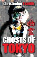 Ghosts of Tokyo 0987463306 Book Cover