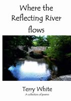 WHERE THE REFLECTING RIVER FLOWS 0244333483 Book Cover