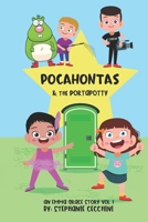 Pocahontas and the Portapotty: An Emma Grace Story Vol. 1 B084DG7BFC Book Cover