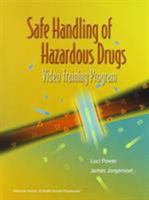 Safe Handling of Hazardous Drugs Video Training Program 1585281379 Book Cover